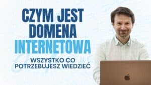 Domena internetowa – Twój&nbsp;Adres w&nbsp;Sieci!